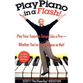 Play Piano in a Flash!: Play Your Favorite Songs Like a Pro--Whether You've Had Lessons or Not! - Paperback