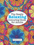 The Really RELAXING Colouring Book for Adults - Paperback