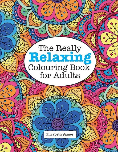 The Really RELAXING Colouring Book for Adults - Paperback