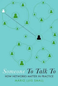 Someone to Talk to: How Networks Matter in Practice - Paperback