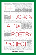 The Black and Latinx Poetry Project - Paperback