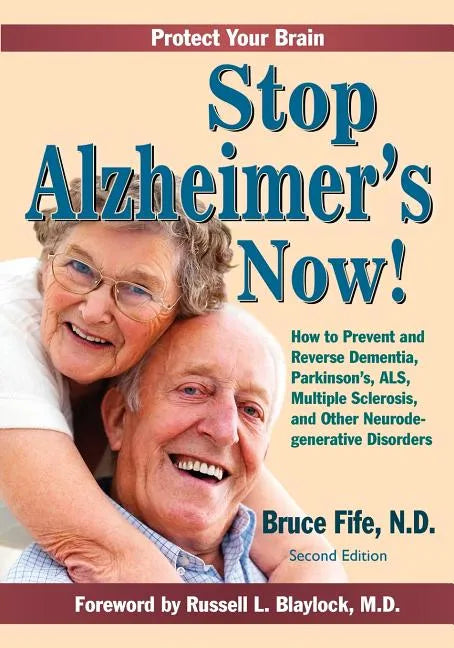 Stop Alzheimer's Now, Second Edition - Paperback