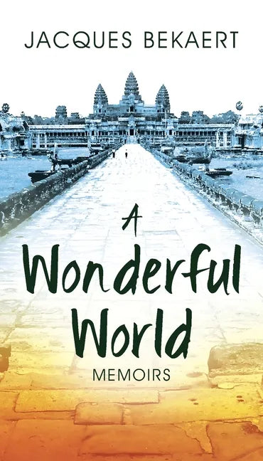 A Wonderful World: Memoirs - Paperback