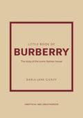 Little Book of Burberry: The Story of the Iconic Fashion House - Hardcover