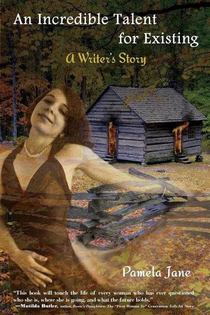 An Incredible Talent for Existing: A Writer's Story - Paperback