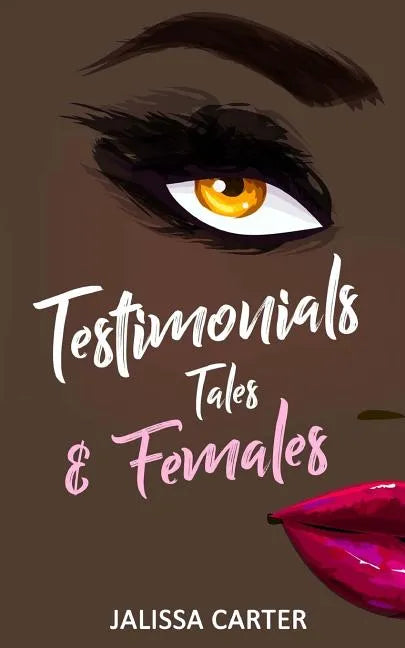 Testimonials, Tales, & Females - Paperback