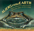 Aliens from Earth: When Animals and Plants Invade Other Ecosystems - Paperback