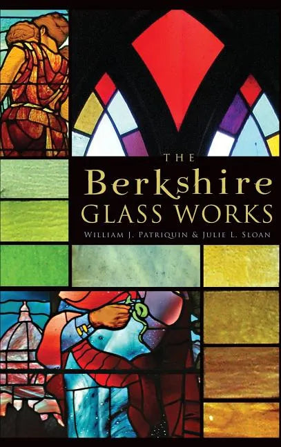 The Berkshire Glass Works - Hardcover