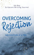 Overcoming Rejection: One Scripture at a Time - Hardcover