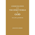 Communication With The Spirit World of God: It's Laws and Purpose - Paperback