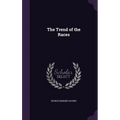 The Trend of the Races - Hardcover