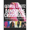 Dangerous Crossroads: Popular Music, Postmodernism and the Poetics of Place - Paperback