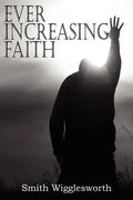 Ever Increasing Faith - Paperback