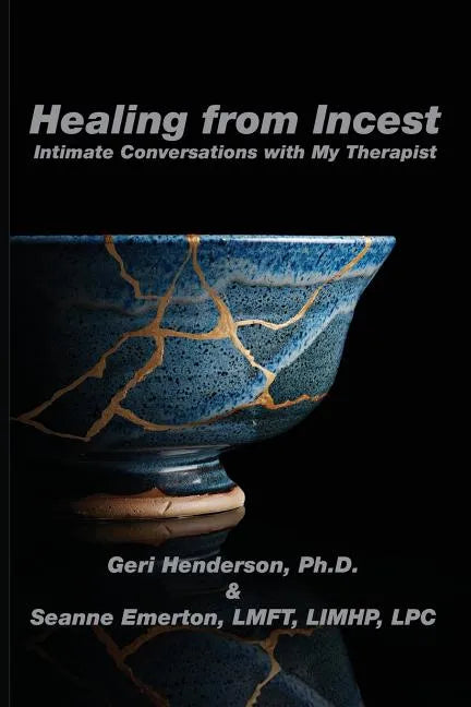 Healing from Incest: Intimate Conversations with My Therapist - Paperback