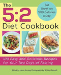 5: 2 Diet Cookbook: 120 Easy and Delicious Recipes for Your Two Days of Fasting - Paperback