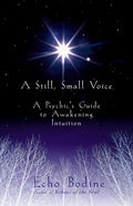 A Still, Small Voice: A Psychic's Guide to Awakening Intuition - Paperback