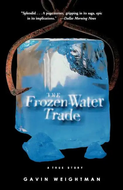 The Frozen Water Trade: A True Story - Paperback