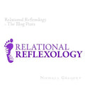 Relational Reflexology The Blog Posts - Paperback