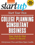 Start Your Own College Planning Consultant Business: Your Step-By-Step Guide to Success - Paperback