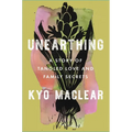 Unearthing: A Story of Tangled Love and Family Secrets - Hardcover