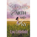 Between Earth and Sky - Paperback