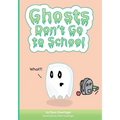 Ghosts Don't Go to School - Paperback