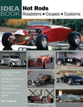 Hot Rods: Roadsters, Coupes, Customs - Paperback