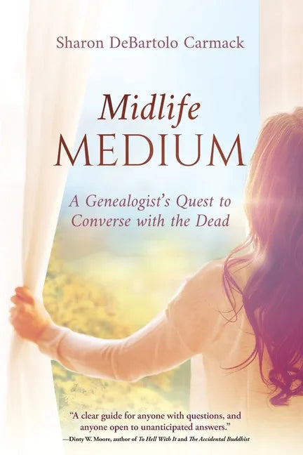Midlife Medium: A Genealogist's Quest to Converse with the Dead - Paperback