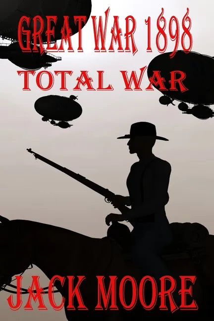 Great War 1898 Total War - Paperback