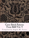 Cross Stitch Patterns From 1660 Vol. 4 - Paperback