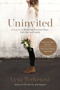 Uninvited: Living Loved When You Feel Less Than, Left Out, and Lonely - Paperback