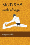 MUDRAS Seals of Yoga - Paperback