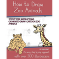 How to Draw Zoo Animals (Step by step instructions on how to draw cartoon zoo animals) - Paperback
