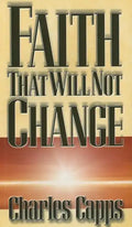 Faith That Will Not Change - Paperback