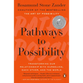 Pathways to Possibility: Transforming Our Relationship with Ourselves, Each Other, and the World - Paperback