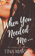 When You Needed Me - Paperback