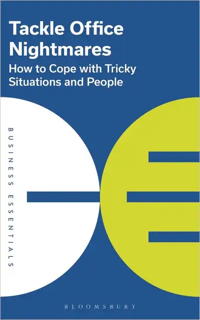 Tackle Office Nightmares: How to Cope with Tricky Situations and People - Paperback