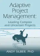 Adaptive Project Management: Leading Complex and Uncertain Projects - Paperback