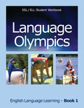 Language Olympics Esl/Ell Student Workbook: English as Second Language / English Language Learning - Book One - Paperback