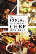 From a Cook to Professional Chef - Paperback