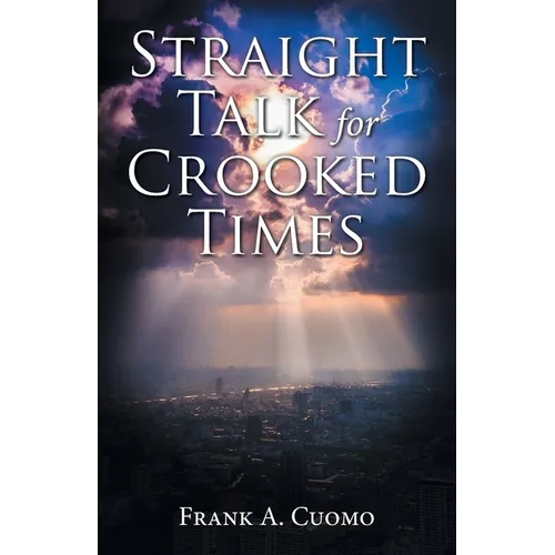 Straight Talk for Crooked Times - Paperback