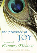 Province of Joy: Praying with Flannery O'Connor - Paperback