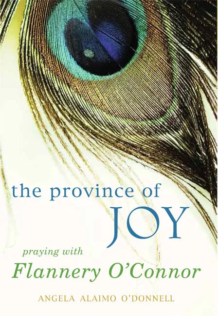 Province of Joy: Praying with Flannery O'Connor - Paperback