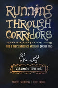 Running Through Corridors: Rob and Toby's Marathon Watch of Doctor Who (Volume 1: The 60s) - Paperback