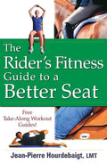 The Rider's Fitness Guide to a Better Seat - Hardcover