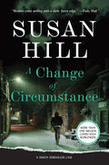 A Change of Circumstance: A Simon Serrailler Case - Hardcover