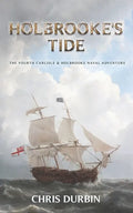 Holbrooke's Tide: The Fourth Carlisle & Holbrooke Naval Adventure - Paperback