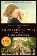The Zookeeper's Wife: A War Story - Paperback