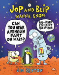 Jop and Blip Wanna Know #1: Can You Hear a Penguin Fart on Mars?: And Other Excellent Questions - Paperback