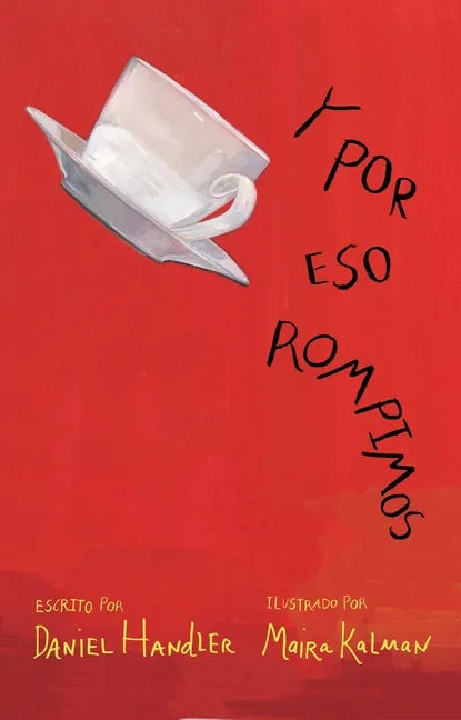 Y Por Eso Rompimos / Why We Broke Up - Paperback